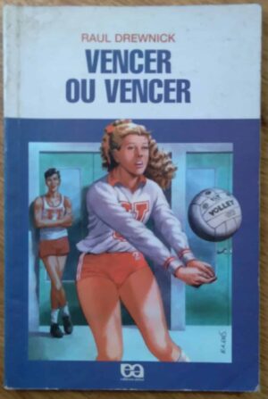 Vaga lume. Raul Drewnick. Vencer ou vencer. Atica.
