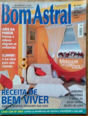 Revista Bom Astral 28. Receita de bem viver. Arte na parede. Jardins.