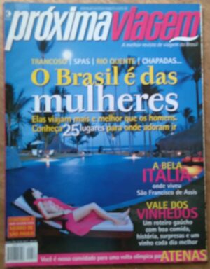 Revista Próxima Viagem 58. O Brasil é das Mulheres. Vinhedos Itália Atenas.