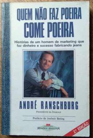 Q21 livro Quem não faz poeira come poeira. André Ranschburg.