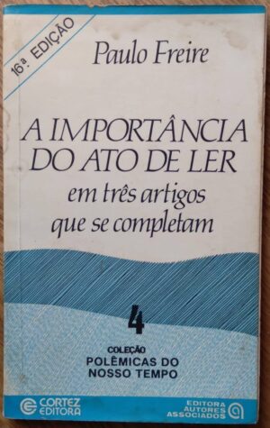 Bolsilivro A importância do ato de ler em 3 artigos. Paulo Freire