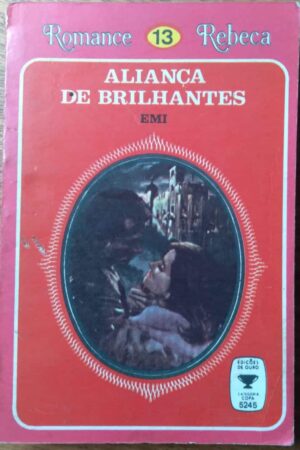 Bolsilivro Romance Rebeca 13. Aliança de brilhantes. Emi Bulhoes Carvalho.