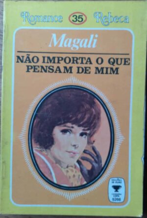 Bolsilivro Romance Rebeca 35. Não importa o que pensam de mim. Magali.
