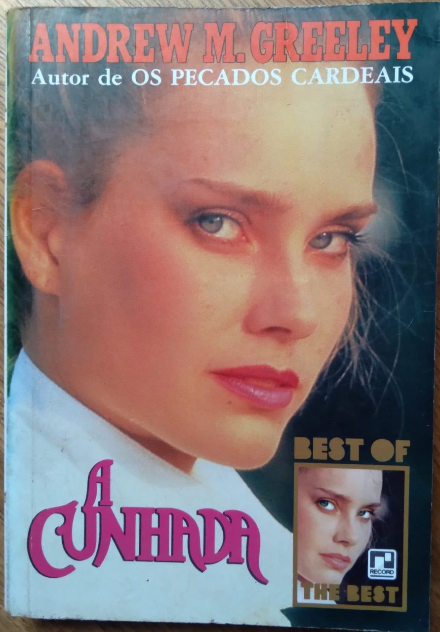 Livro A Cunhada. Andrew M Greeley. Best of the best Record.
