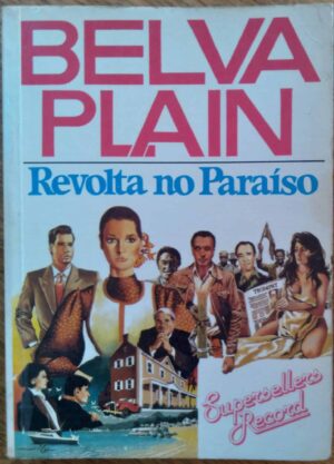 Livro Revolta no paraiso. Belva Plain. Supersellers Record.