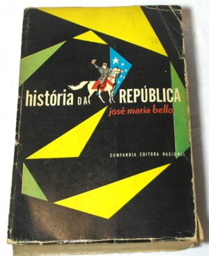 Excelente Livro da História da República do Brasil - 1889 / 1954 - Editora Nacional