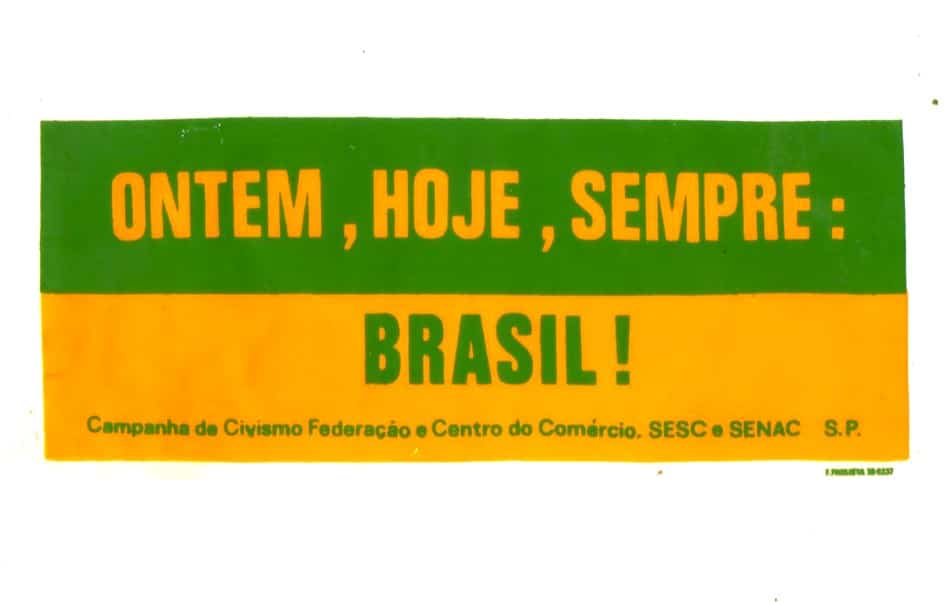 Plastico Adesivo - Ufanismo - Ontem Hoje Sempre Brasil - Anos 70