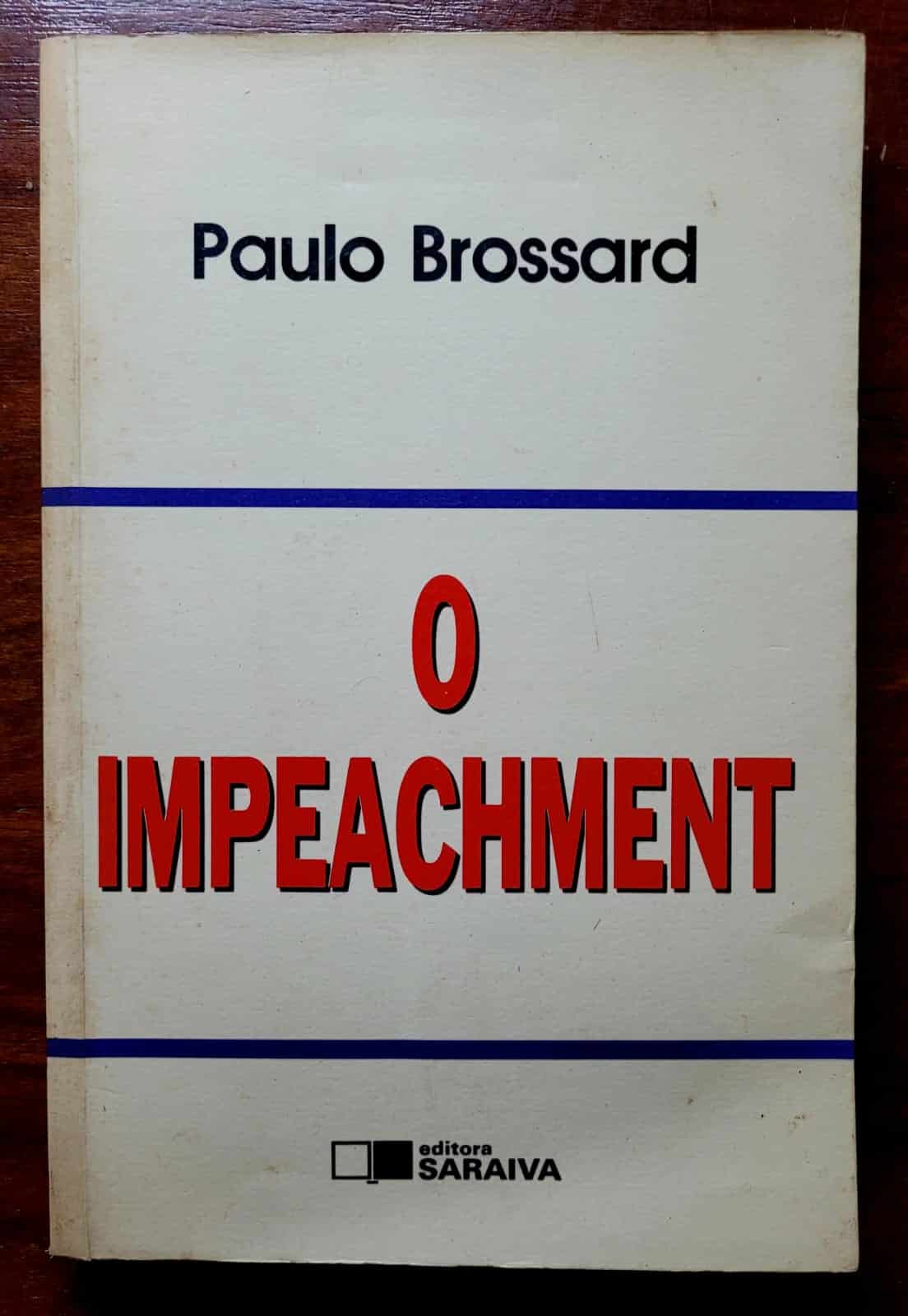 O Impeachment Paulo Brossard Livro 1 Casa do Colecionador