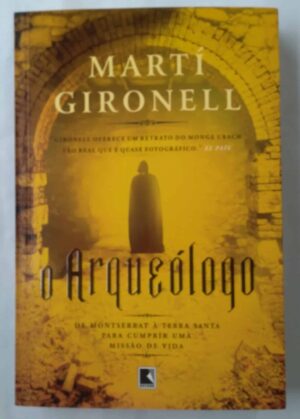 Livro Martí Gironell o Arqueologo. De Montserrat à Terra Santa. Ed Record.