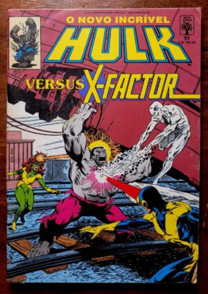 O Novo Incrível Hulk Versus X-Factor Nº 93 (Editora Abril) Março 1991 (HQ/Gibi)