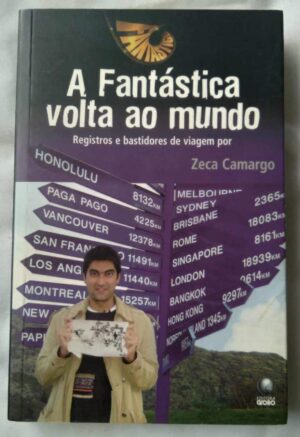 241Q Livro A Fantástica volta ao mundo de Zeca Camargo.