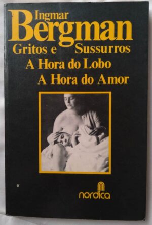 241T Livro Gritos e Sussurros a hora do lobo. Ingmar Bergman.