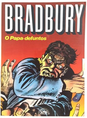 Bradbury - O papa-defuntos, L&PM-1990. HQ/Gibi/Álbum de Luxo