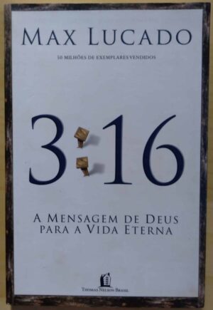 242P Livro 3:16 a mensagem de Deus para a vida eterna. Max Lucado.