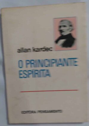 242P Livro Allan Kardec o Proncipiante espírita. Ed pensamento.