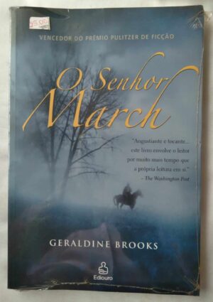 242P Livro O Senhor March. Geraldine Brooks. Ediouro.