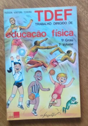 243S Livro TDEF Trabalho dirigido de Educação física volume 1. Hudson V Teixeira.