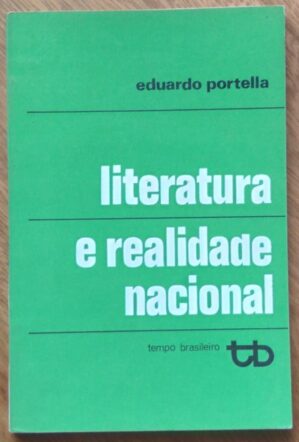 243T Bolsilivro Literatura e realidade nacional. Eduardo Portella. Ed Tempo brasileiro.