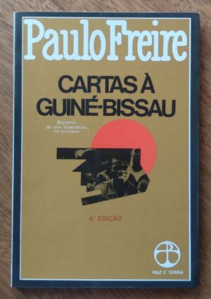 243T Livro Cartas a Guiné Bissau. Paulo Freite. Paz e Terra.