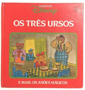 Os Três Ursos mais Os Anões Mágicos. Clássicos Disney. Nova Cultural - 1986.