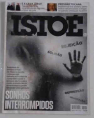 Revista Isto é 2523. Sonhos interrompidos depressão solidão.
