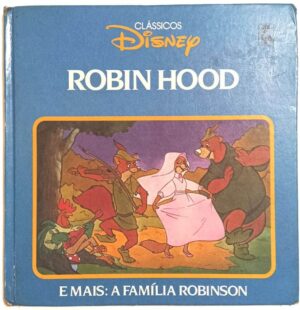 Robin Hood mais A Família Robinson. Clássicos Disney. Nova Cultural-1986
