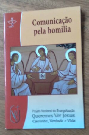 Livreto Comunicação pela homilia. Queremos ver Jesus.