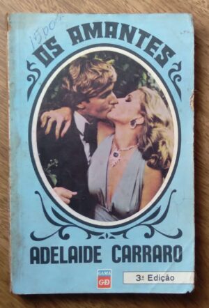 Lq21. Adelaide Carraro Os amantes. Ed Global.