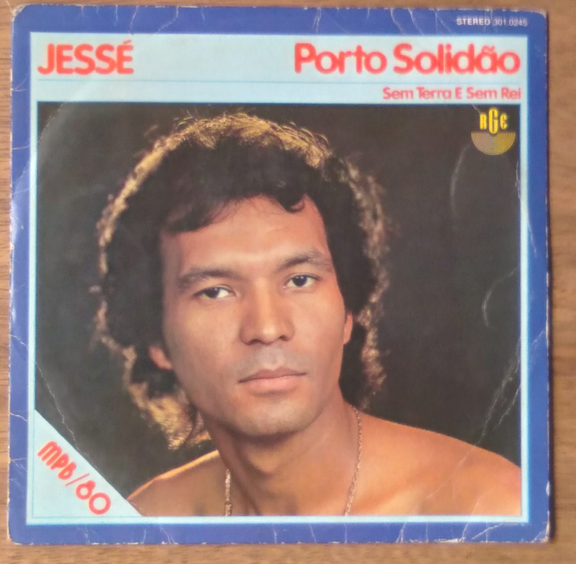 Vinil compacto Jessé. Porto Solidão Sem terra e sem rei.