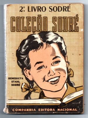 Livro Didatico Benedicta Stahl Sodré - Coleção Sodre - 2° Ano Primario - 1957