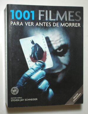 Livro - 1001 filmes para ver antes de morrer. Livro com grande conteúdo informativo sobre 1001 Filmes para se ver. Steve Jay Schneider