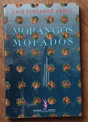 5ab. Livro Morangos mofados Caio Fernando Abreu.