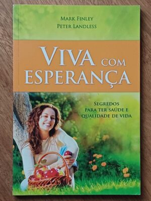 5ab. Livro Viva com esperança, segredos para ter saúde.