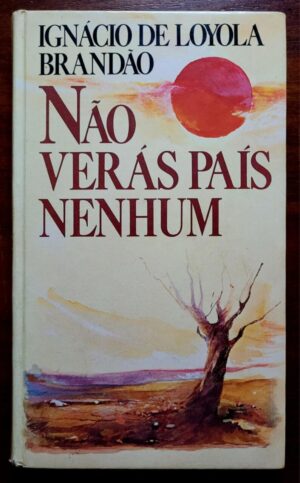 Nao Veras Pais Nenhum Ignacio De Loyola Brandao Edicao Circulo Do Livro 1982 Capa Dura