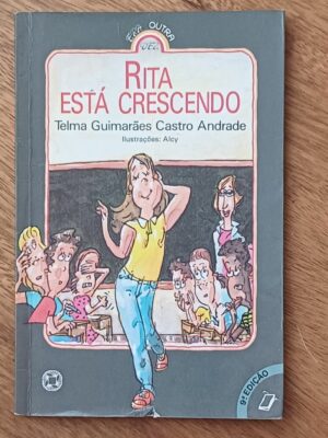 Lq21. Livro Era outra vez Telma G C Andrade. Rita está crescendo.