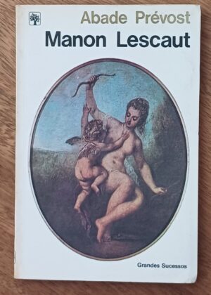 Livro Abade Prevost Abril Grandes sucessos. Manon Lescaut.
