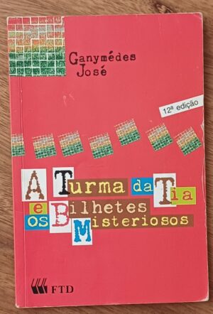 Livro G José. A Turma da Tia e. os bilhetes misteriosos