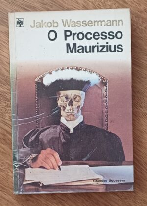 Livro Jakob Wasserman Abril Grandes sucessos. Processo Maurizius.