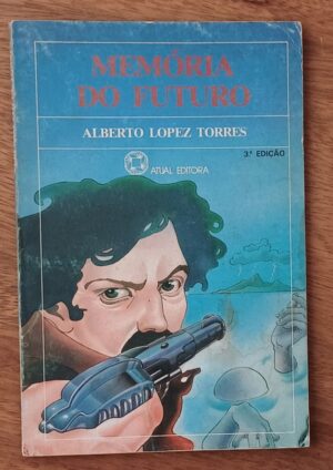 Livro Memória do futuro. Alberto L Torres. Ed Atual Morena.
