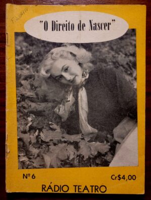 Revista Rádio Teatro Nº 6 - O Direito de Nascer (1952) - Relíquia da Era de Ouro do Rádio