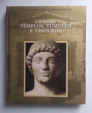 Livro Time Life "Gécia: templos, túmulos e tesouros"
