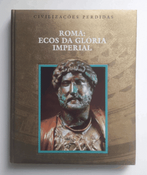 Livro Time Life "Roma: ecos da glória imperial"