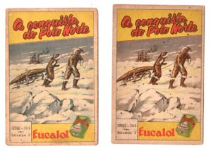 Estampas Eucalol Conquista Polo Norte - Serie 304 - Estampa 3 Normal e Variante