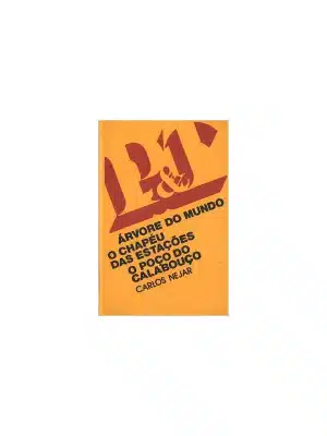 Árvore do Mundo - O Chapéu das Estações - O Poço do Chapéu do Calabouço - Carlos Nejar
