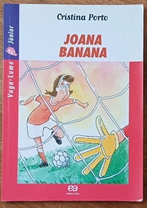 Lg24. Joana Banana Cristina Porto. Vaga-lume Junior E Atica.