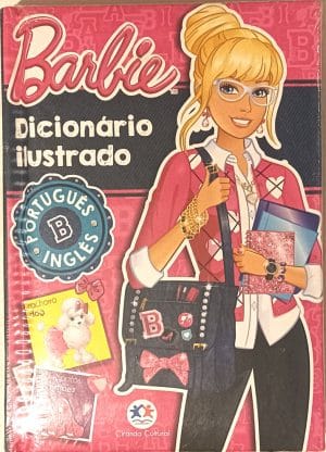 Barbie Dicionário Ilustrado – Português-Inglês. Ciranda Cultural – 2015.