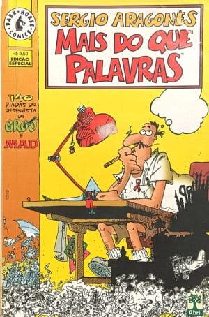 Sergio Aragonés - Mais do Que Palavras. Abril-1999. Hq/Gibi/Humor