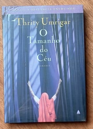 Lc23. Livro O tamanho do céu. Thrity Umrigar. Nova fronteira.
