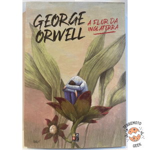 [Livro] A Flor da Inglaterra | George Orwell | Romance e Drama, Clássicos | Pé da Letra | Novo
