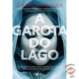 [Livro] A Garota do Lago | Charlie Donlea | Policial, Crime | Faro Editorial | Novo